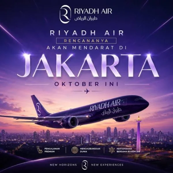 Riyadh Air Buka Rute Penerbangan Langsung Jakarta Riyadh